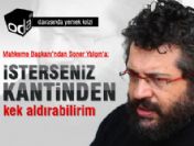''İsterseniz kantinden kek aldırabilirim''