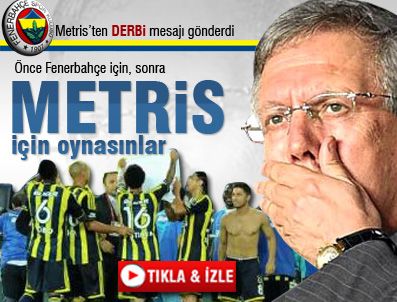 VEDAT OLCAY - Metris'ten derbi mesajı