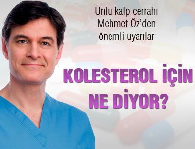 MEHMET ÖZ - 'Hastaysanız kolesterol ilaçlarınızı bırakmayın'