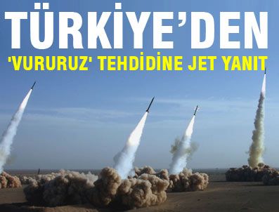 RAYTHEON - Türkiye'den 'vururuz' tehdidine jet yanıt