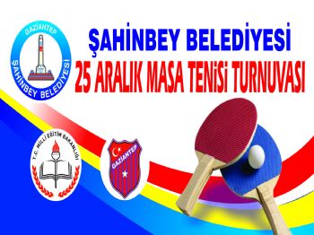Şahinbey'den 25 Aralık Masa Tenisi Turnuvası