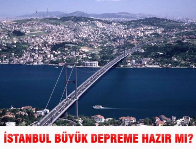 İstanbul büyük depreme hazır mı?