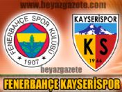 Fenerbahçe Kayserispor maçı ne zaman oynanacak?