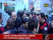 Asker uğurlamasında polisle kavga!