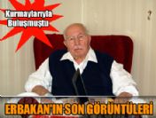 Necmettin Erbakan'ın son görüntüleri