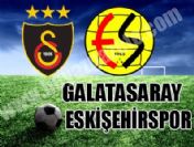 Galatasaray Eskişehir 4-2 (maçın geniş özeti)