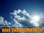 Hava sıcaklığı artıyor