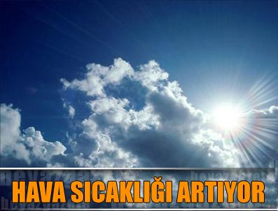 Hava sıcaklığı artıyor