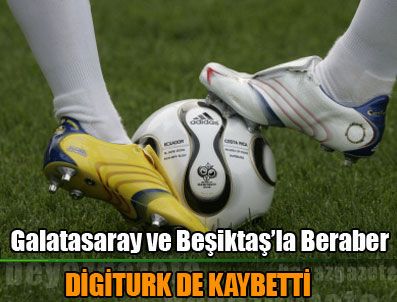 Galatasaray ve Beşiktaş'ın hali en çok Digi'yi üzdü