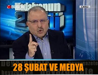 İLNUR ÇEVIK - Medya 28 Şubat'a zemin hazırladı!