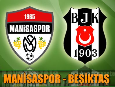 Manisaspor sahasında Beşiktaş'ı konuk ediyor