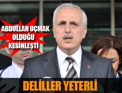 ABDULLAH UÇMAK - 'Abdullah Uçmak saldırı ile doğrudan ilgili'