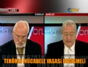 'Terörle mücadele yasası, ceza yasası değişmek zorunda'