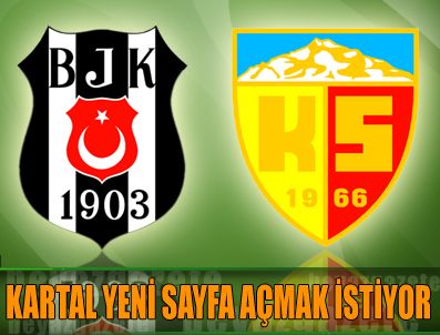 FI YAPı - Beşiktaş sahasında Kayserispor'u konuk ediyor