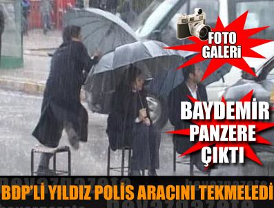 BENGI YıLDıZ - Bengi Yıldız polis aracını tekmeledi