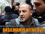 Basılmamış kitap avı... Kafayı mı yediniz yoksa?