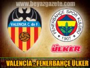 Valencia Fenerbahçe maçı hangi kanalda?