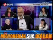 MİSYONERLİK SUÇ DEĞİLDİR