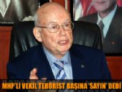 MHP Genel Başkan Yardımcısı Toskay 'Sayın Öcalan' dedi