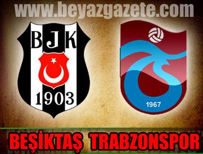 FI YAPı - Beşiktaş Trabzon maçı sonucu ve golleri