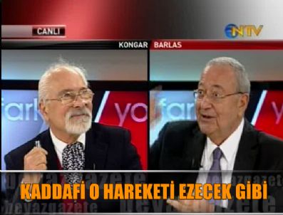 EMRE KONGAR - 'Kaddafi o hareketi ezecek gibi gözüküyor'