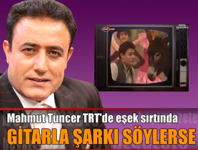 MAHMUT TUNCER - Mahmut Tuncer TRT'de eşek sırtında gitarla şarkı söylerse!