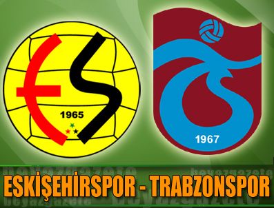 Trabzonspor deplasmanda Eskişehirspor ile karşılaşıyor