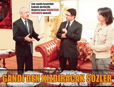 FİKRİ SAĞLAR - Gandi'den kızdıracak sözler