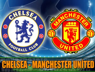 Chelsea sahasında Manchester United'ı konuk ediyor