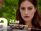 Her Şeye Rağmen 8. Bölüm özeti ve fragmanı