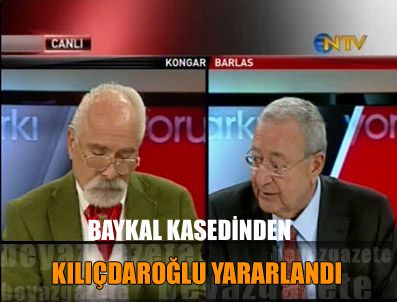 EMRE KONGAR - 'Baykal kasedinden Kılıçdaroğlu yararlandı'