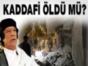 Kaddafi öldü mü