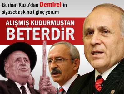 BURHAN KUZU - Kuzu: Alışmış kudurmuştan beterdir