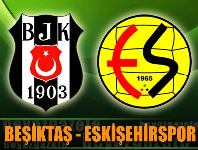 ERNST - Beşiktaş sahasında Eskişehirspor'u konuk ediyor