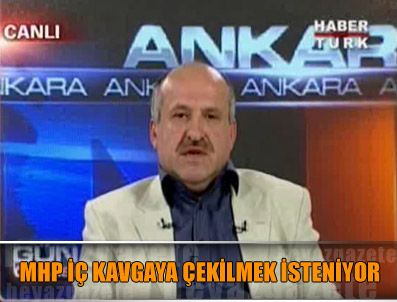 NAZIF OKUMUŞ - MHP iç kavgaya çekilmek isteniyor