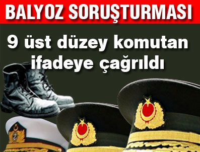 BILGIN BALANLı - Generaller Balyoz davası kapsamında  ifadeye çağrıldı