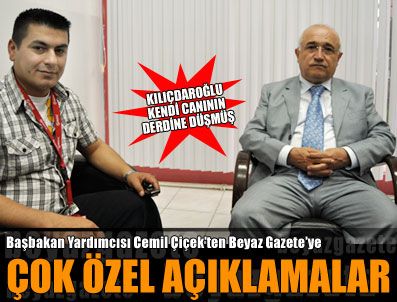 DEMOKRATIK AÇıLıM - Bakan Çiçek'ten Beyaz Gazete'ye çok özel açıklamalar