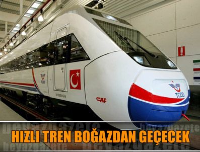 İSKIT - Yüksek hızlı tren boğazdan geçecek!
