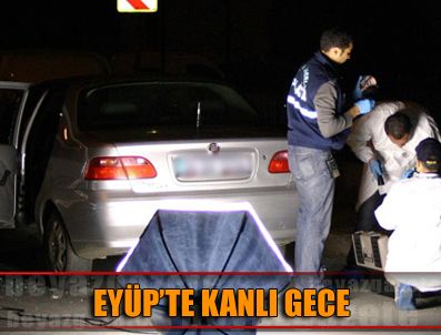 İstanbul Eyüp'te 3 kişi otomobilde infaz edildi