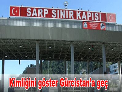 SAAKAŞVILI - 'Gürcistan'a Kimlikle Geçilebilecek'