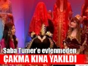 Saba Tümer'e çakma kına yakıldı