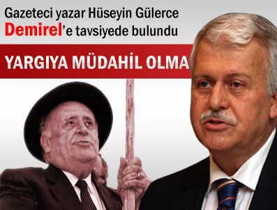 HÜSEYİN GÜLERCE - Gülerce : Demirel yargıya müdahil olmamalı