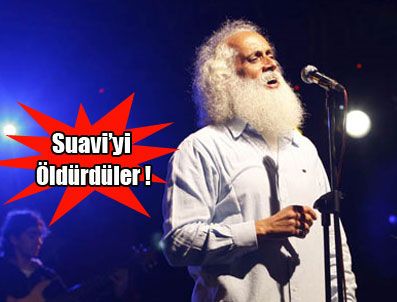 SUAVI - Banka Suavi'yi öldürdü...