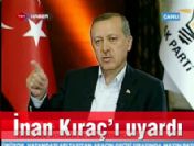 Başbakan Erdoğan İşadamı İnan Kıraç'ı uyardı