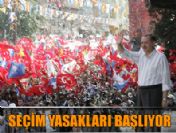 Seçim yasakları yarın başlıyor