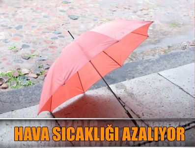 Sıcaklar azalıyor, yağış var