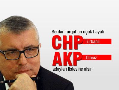 Serdar Turgut'un çılgın hayali