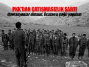 PKK çatışmasızlık için iki şartta bulundu
