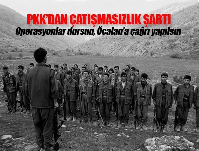 PKK çatışmasızlık için iki şartta bulundu