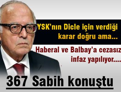 CÜNEYT ÖZDEMIR - 367 Sabih konuştu